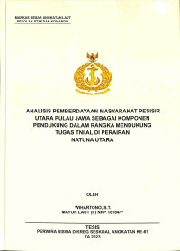 Analisis Pemberdayaan  Masyarakat Pesisir Utara Pulau Jawa Sebagai Komponen Pendukung Dalam Rangka Mendukung Tugas TNI AL Di Perairan Natuna Utara.