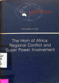 The Horn of Africa: Regional Conflict and Super Power Involvement