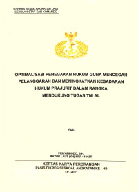 Optimalisasi Penegakan Hukum Guna Mencegah Pelanggaran Dan Meningkatkan Kesadaran Hukum Prajurit Dalam Rangka Mendukung Tugas TNI AL