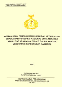 Optimalisasi Penegakkan Hukum Dan Kedaulatan Di Perairan Yurisdiksi Nasional Guna Menjaga Stabilitas Keamanan Di Laut Dalam Rangka Mendukung Kepentingan Nasional