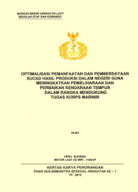 Optimalisasi Pemanfaatan Dan Pemberdayaan Sucad Hasil Produksi Dalam Negeri Guna Meningkatkan Pemeliharaan Dan Perbaikan Kendaraan Tempur Dalam Rangka Mendukung Tugas Korps Marinir