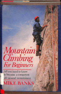 MOUNTAIN CLIMBING FOR BEGNNERS