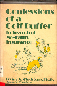 CONFESSIONS OF A GOLF DUFFER IN SEARCH OF NO-FAULT INSURACE