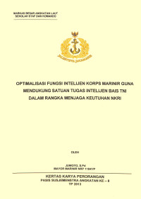 Optimalisasi Fungsi Intelijen Korps Marinir Guna Mendukung Satuan Tugas Intelijen Bais TNI Dalam Rangka Menjaga Keutuhan NKRI