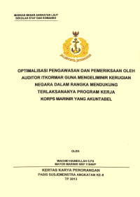 Optimalisasi Pengawasan Dan Pemeriksaan Oleh Auditor Itkormar Guna Mengelimnir Kerugian Negara Dalam Rangka Mendukung Terlaksananya Program Kerja Korps Marinir  Yang Akuntabel