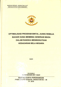 Optimalisasi program bintal juang remaja bahari guna membina generasi muda dalam rangka meningkatkan kesadaran bela negara