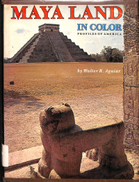 Maya Land. In Color Prifiles Of America