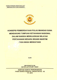 Konsepsi pemberdayaan Pulau Miangas guna mendukung tumpuan ketahanan nasional dalam rangka mewujudkan wilayah pertahanan negara bidang maritim pada masa mendatang