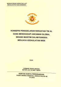 Konsepsi penggelaran kekuatan TNI AL guna menghadapi ancaman global bidang maritim dalam rangka menjaga kedaulatan NKRI