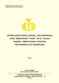 Optimalisasi fungsi Lanudal Tanjungpinang guna mendukung tugas TNI AL dalam rangka mewujudkan strategi pertahanan laut nusantara