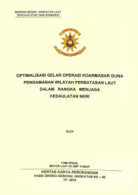 Optimalisasi gelar operasi Koarmabar guna pengamanan wilayah perbatasan laut dalam rangka menjaga kedaulatan NKRI