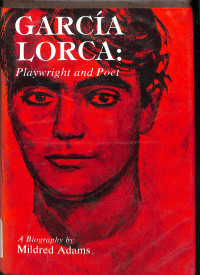 Garcia Lorca: Playwright and Poet