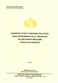 Konsepsi patroli gabungan bilateral guna pengamanan selat singapura dalam rangka menjamin stabilitas kawasan