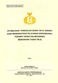 Optimalisasi pangkalan udara TNI AL guna meningkatkan pelayanan operasional pesawat udara dalam rangka mendukung tugas TNI AL