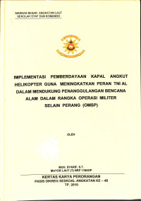 Implementasi pemberdayaan kapal angkut helikopter guna meningkatkan peran TNI AL dalam mendukung penanggulangan bencana alam dalam rangka operasi militer selain perang (OMSP)