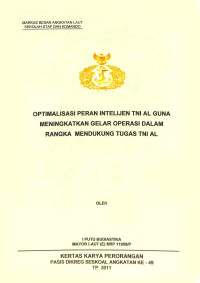 Optimalisasi peran intelijen TNI AL guna meningkatkan gelar operasi dalam rangka mendukung tugas TNI AL