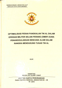 Optimalisasi peran pangkalan TNI AL dalam operasi militer selain perang (OMSP) guna penanggulangan bencana alam dalam rangka mendukung tugas TNI AL