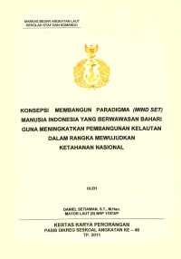 Konsepsi membangun paradigma (Mind Set) manusia indonesia yang berwawasan bahari guna meningkatkan pembangunan kelautan dalam rangka mewujudkan ketahanan nasional