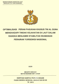 Optimalisasi Peran Pasukan Khusus TNI AL Guna Menghadapi Tindak Kejahatan Di Laut Dalam Rangka Menjamin Stabilitas Keamanan Perairan Yurisdiksi Nasional