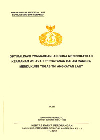 Optimalisasi Yonmarhanlan Guna Meningkatkan Keamanan Wilayah Perbatasan Dalam Rangka Mendukung Tugas TNI Angkatan Laut