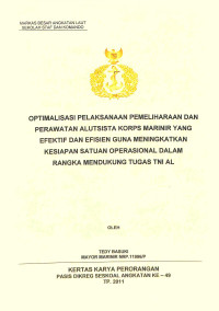 Optimalisasi Pelaksanaan Pemeliharaan Dan Perawatan Alutsista Korps Marinir Yang Efektif Dan Efisien Guna Meningkatkan Kesiapan Satuan Operasional Dalam Rangka Mendukung Tugas TNI AL