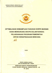 Optimalisasi kemampuan pasukan Korps Marinir guna mendukung SRCPB dalam rangka pelaksanaan program pemerintah untuk kesiapsiagaan bencana