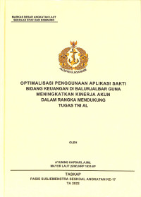 Optimalisasi penggunaan aplikasi sakti bidang keuangan di Balurjalbar guna meningkatkan kinerja akun dalam rangka mendukung tugas TNI AL