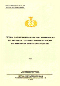 Optimalisasi kemampuan prajurit marinir guna pelaksanaan tugas misi perdamaian dunia dalam rangka mendukung tugas TNI