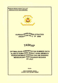 Optimalisasi Pemanfaatan Sumber Daya Alam Di Sumatera Barat Guna Memacu Perekonomian Daerah Dalam Rangka Mendukung Pertahanan Negara Di Laut