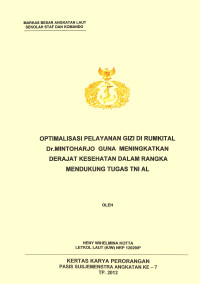 Optimalisasi Pelayanan Gizi Di Rumkital Dr. Mintohardjo Guna Meningkatkan Derajat Kesehatan Dalam Rangka Mendukung Tugas TNI AL