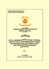 Upaya Meningkatkan Peran Internal Auditor TNI AL Guna Mencegah Tindak Kecurangan Dalam Pengelolaan Dan Pertanggung Jawaban Keuangan