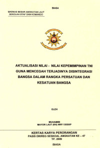 Aktualisasi Nilai - Nilai Kepemimpinan TNI   Guna Mencegah Terjadinya Disintergrasi Bangsa Dalam Rangka Persatuan Dan Kesatuan Bangsa