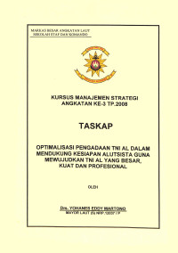 Optimalisasi Pengadaan TNI AL Dalam Mendukung Kesiapan Alutsista Guna Mewujudkan TNI AL Yang Besar, Kuat Dan Profesional