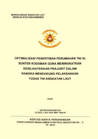 Optimalisasi Penertiban Perumahan TNI AL Sunter Kodamar Guna Meningkatkan Kesejahteraan Prajurit Dalam Rangka Mendukung Pelaksanaan Tugas TNI Angkatan Laut