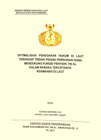 Optimalisasi Penegakan Hukum Di Laut Terhadap Tindak Pidana Perikanan Guna Mendukung Fungsi Penyidik TNI AL Dalam Rangka Terciptanya Keamanan Di Laut