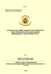 Optimalisasi Pemeliharaan Dan Perbaikan Guna Kesiapan KRI Dalam Rangka Mendukung Tugas Pokok TNI AL