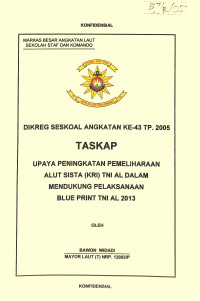 Upaya Peningkatan Pemeliharaan Alut Sista (KRI) TNI AL Dalam Mendukung Pelaksanaan Blue Print TNI AL 2013