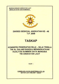 Konsepsi Penerapan Nilai- Nilai Trisila Tni Dalam Rangka Meningkatkan Kualitas Sumber Daya Manusia Tni Angkatan Laut