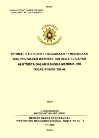 Optimalisasi Penyelenggaraan Pemeriksaan Dan Pengujian Materiel KRI Guna Kesiapan Alutsista Dalam Rangka Mendukung Tugas Pokok TNI AL