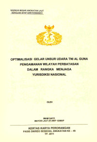 Optimalisasi Gelar Unsur TNI AL Guna Pengamanan Wilayah Perbatasan Dalam Rangka Menjaga Yurisdiksi Nasional