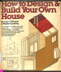 How To Design and Build Your Own House