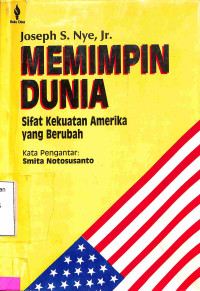 Memimpin Dunia. Sifat Kekuatan Amerika Yang Berubah