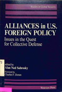 Alliances in US. Foreign Policy. Issues in the Quest for Collective Defence