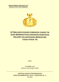 Optimalisasi Gudang Dobekkes Puskes TNI Guna Meningkatkan Dukungan Kesehatan Prajurit Dalam Rangka Mendukung Tugas Pokok TNI