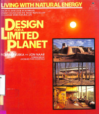 DESIGN FOR A LIMITED PLANET LIVING WITH NATURAL ENERGY