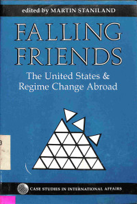 Falling Friends. The US. and Regime Change Abroad