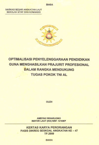 Optimalisasi Penyelenggaraan Pendidikan Guna Menghasilakan Prajurit Profesional Dalam Rangka Mendukung Tugas Pokok TNI   Al