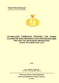 Optimalisasi Pembinaan Personel Dpb Denma Koarmatim Guna Meningkatkan Profesionalisme Prajurit Dalam Rangka Mendukung Tugas TNI Angkatan Laut