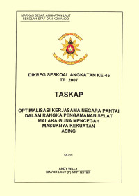 Optimalisasi Kerjasama Negara Pantai Dalam Rangka Pengamanan Selat Malaka Guna Mencegah Masuknya Kekuatan Asing