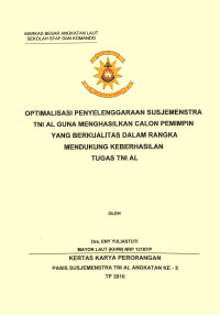 Optimalisasi Penyelenggaraan Susjemenstra TNI AL Guna Menghasilkan Calon Pemimpin Yang Berkualitas Dalam Rangka Mendukung Keberhasilan Tugas TNI AL